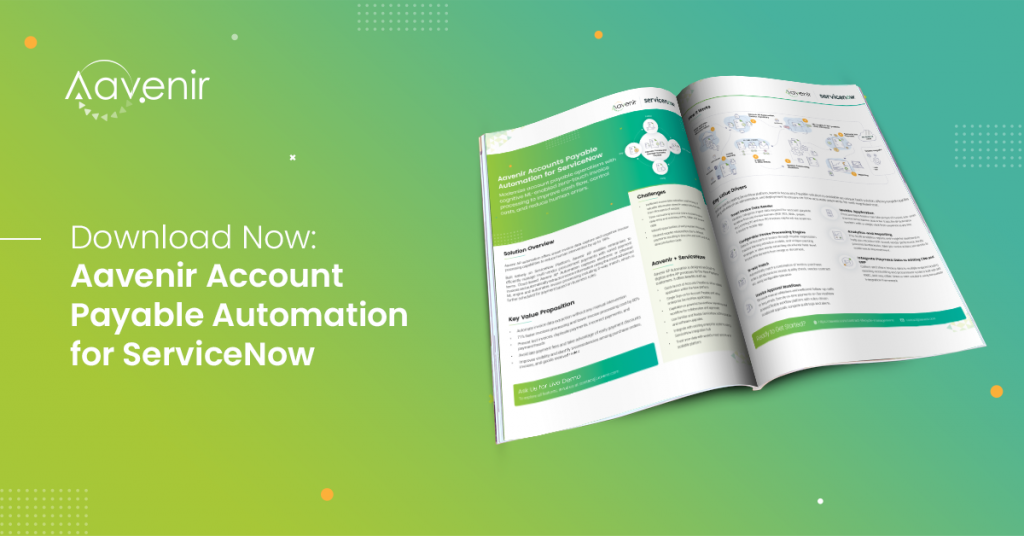 Top 7 Features of Accounts Payable Solution to Automate Invoice Processing 2 Aavenir ServiceNow Datasheet Accounts Payable Automation