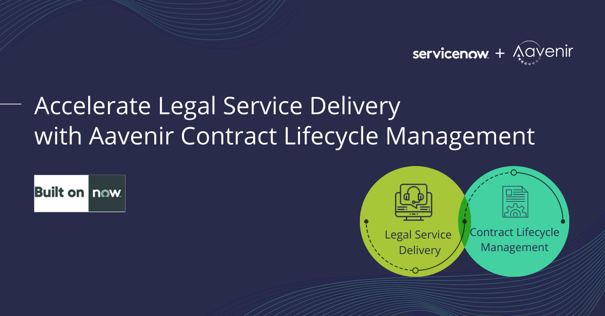 Legal-Tech-ServiceNow-Legal-Service-Delivery-Management-and-Aavenir-Contract-Lifecycle-Management