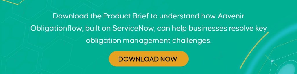 Contract Obligation Tracking: Basics, Benefits, Challenges, and Solutions 2 Download the Product Brief to understand how Aavenir Obligationflow built on ServiceNo 1