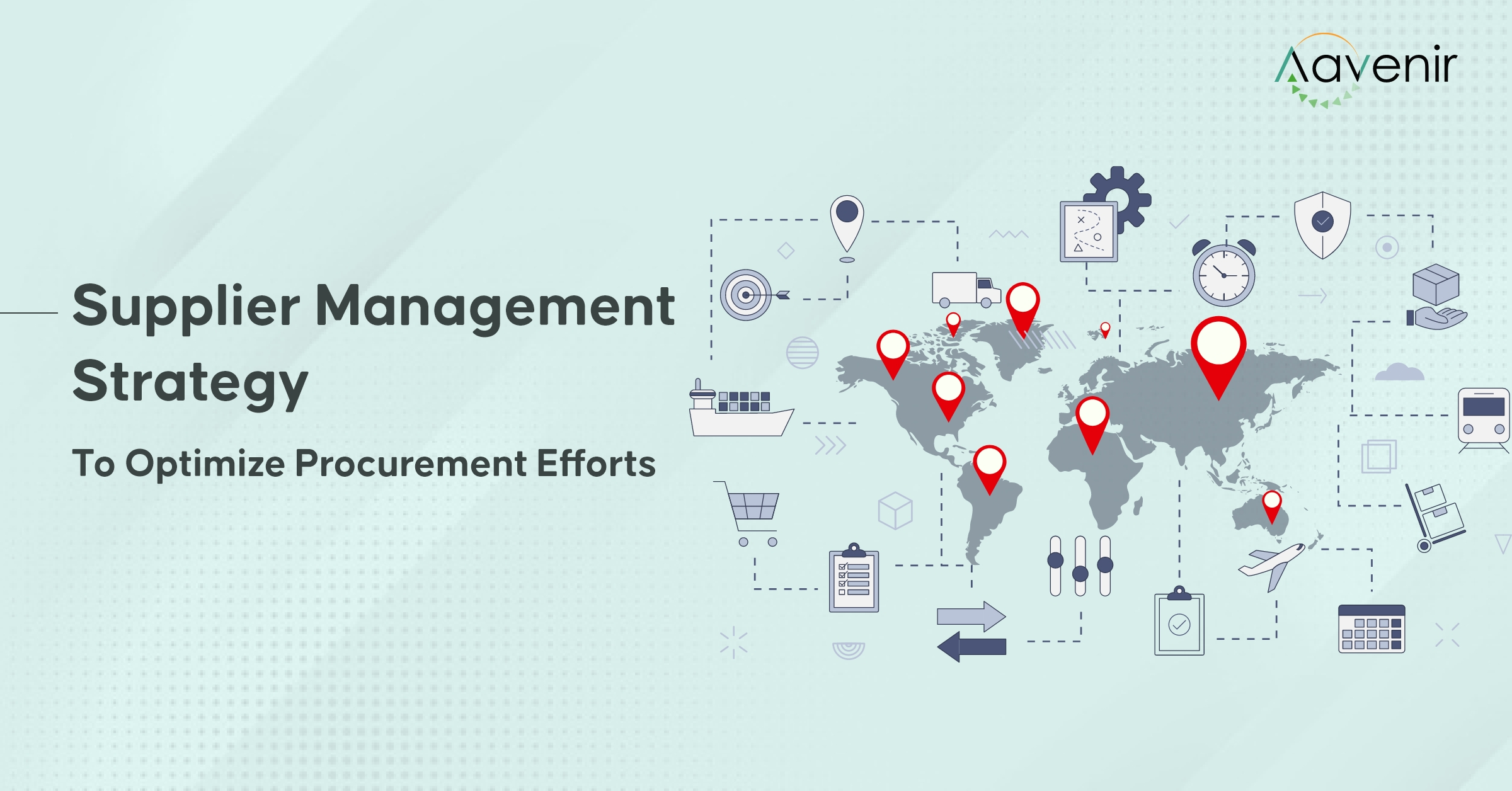 Blog - Supplier Management Strategy To Optimize Procurement Efforts